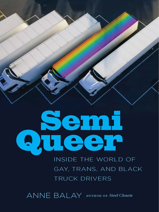 Title details for Semi Queer by Anne Balay - Available